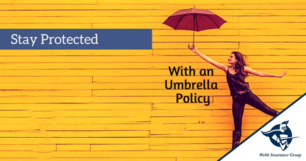 WHY YOU NEED THE PROTECTION OF AN UMBRELLA POLICY